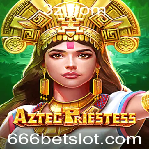 Explorando o Fascinante Mundo do Jogo AztecPriestess e Sua Relação com 666bet