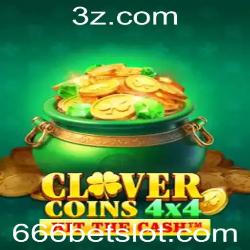 Descubra o Mundo Empolgante de CloverCoins4x4 e a Inovação de 666bet